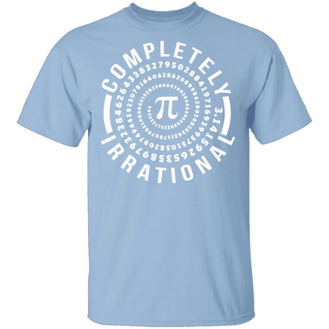 Completely Irrational T-Shirt