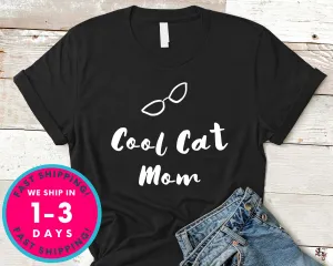 Cool Cat Mom T-Shirt - Animals Shirt