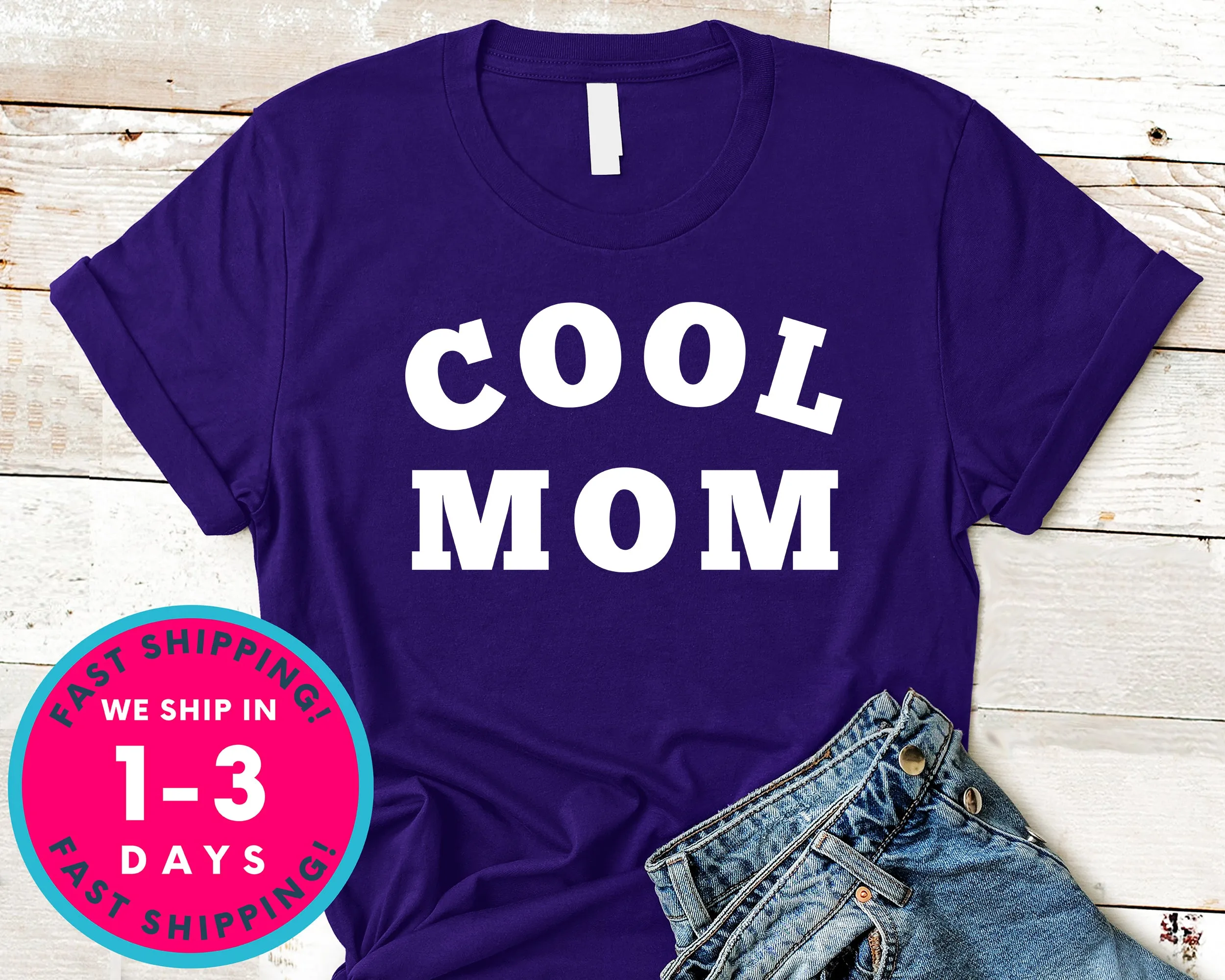 Cool Mom T-Shirt - Mother's Day Mom Shirt