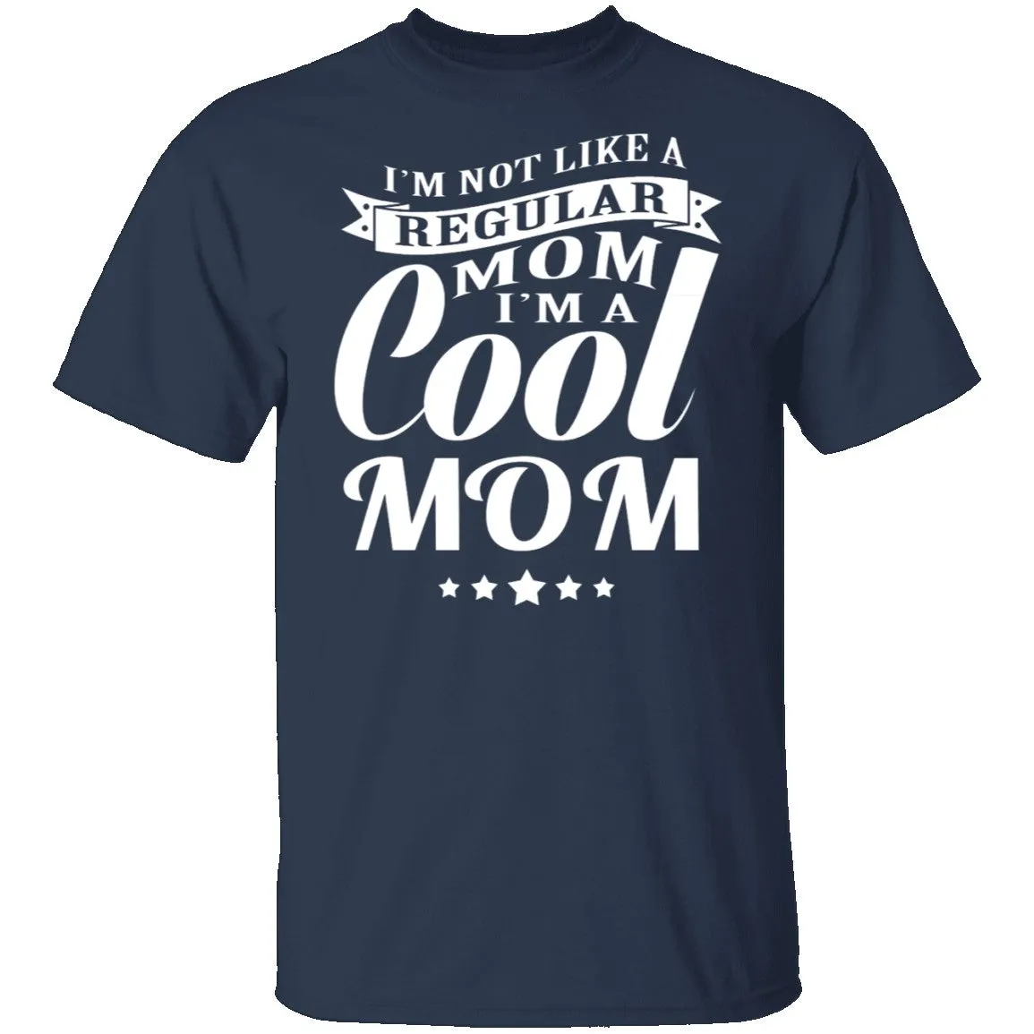 Cool Mom T-Shirt