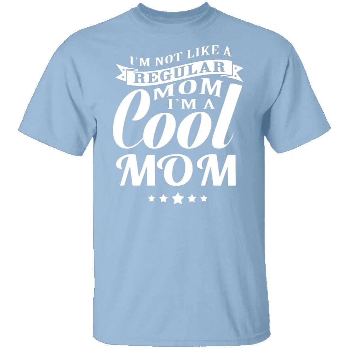 Cool Mom T-Shirt