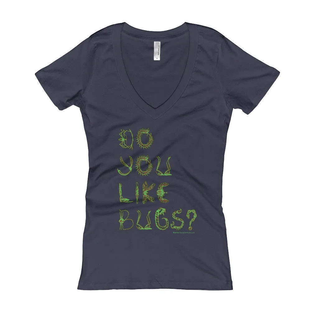 Do You Like Bugs? Fitted V-Neck T-Shirt