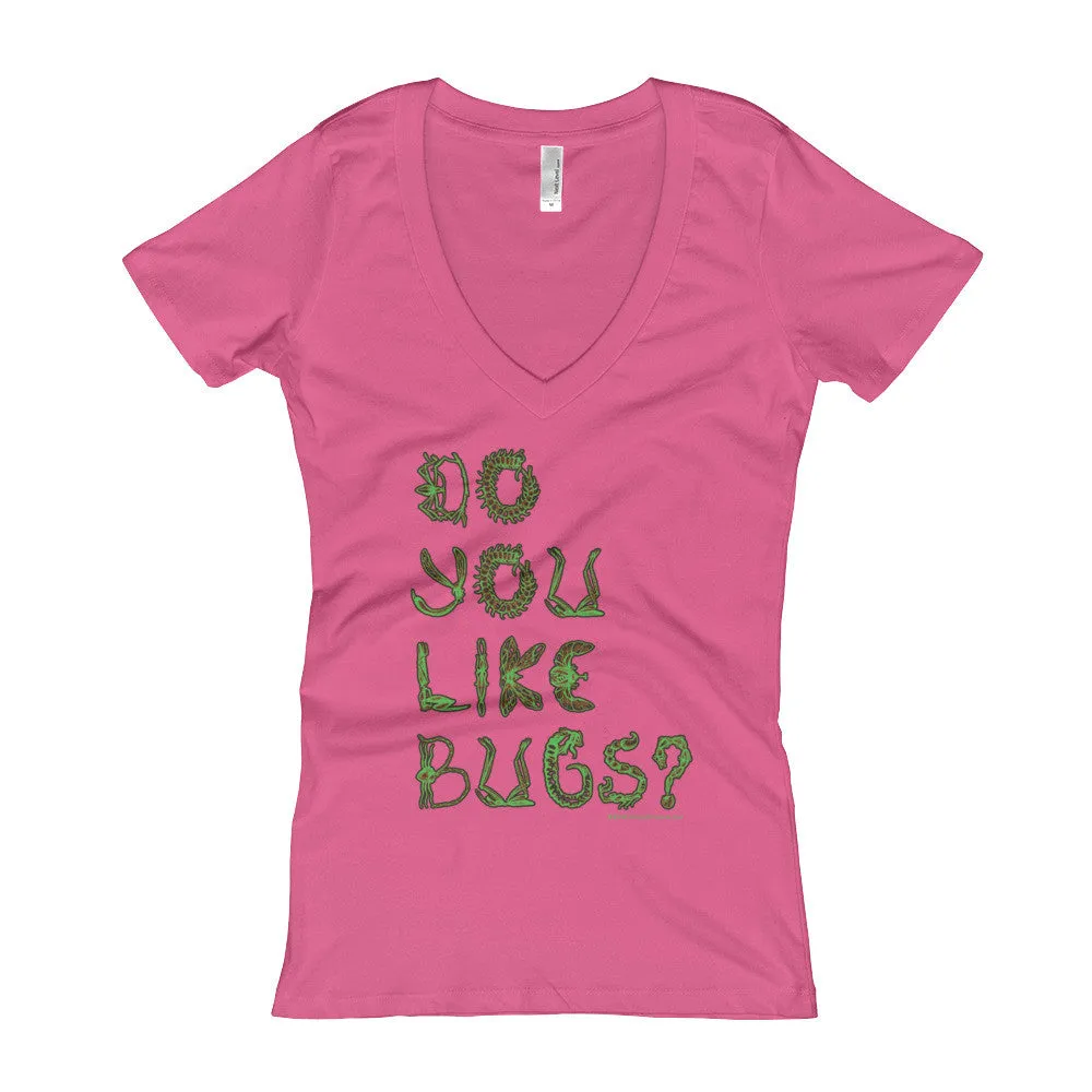 Do You Like Bugs? Fitted V-Neck T-Shirt