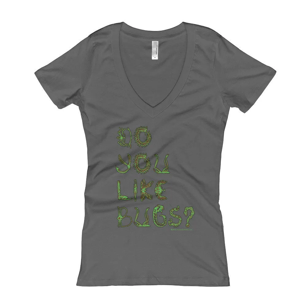 Do You Like Bugs? Fitted V-Neck T-Shirt