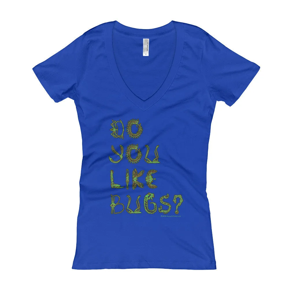 Do You Like Bugs? Fitted V-Neck T-Shirt