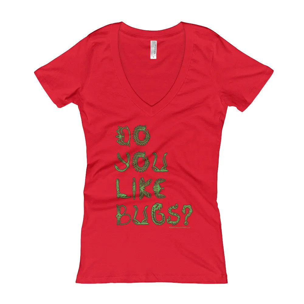 Do You Like Bugs? Fitted V-Neck T-Shirt