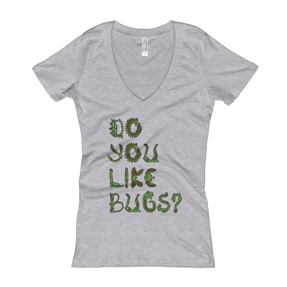 Do You Like Bugs? Fitted V-Neck T-Shirt