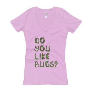 Do You Like Bugs? Fitted V-Neck T-Shirt