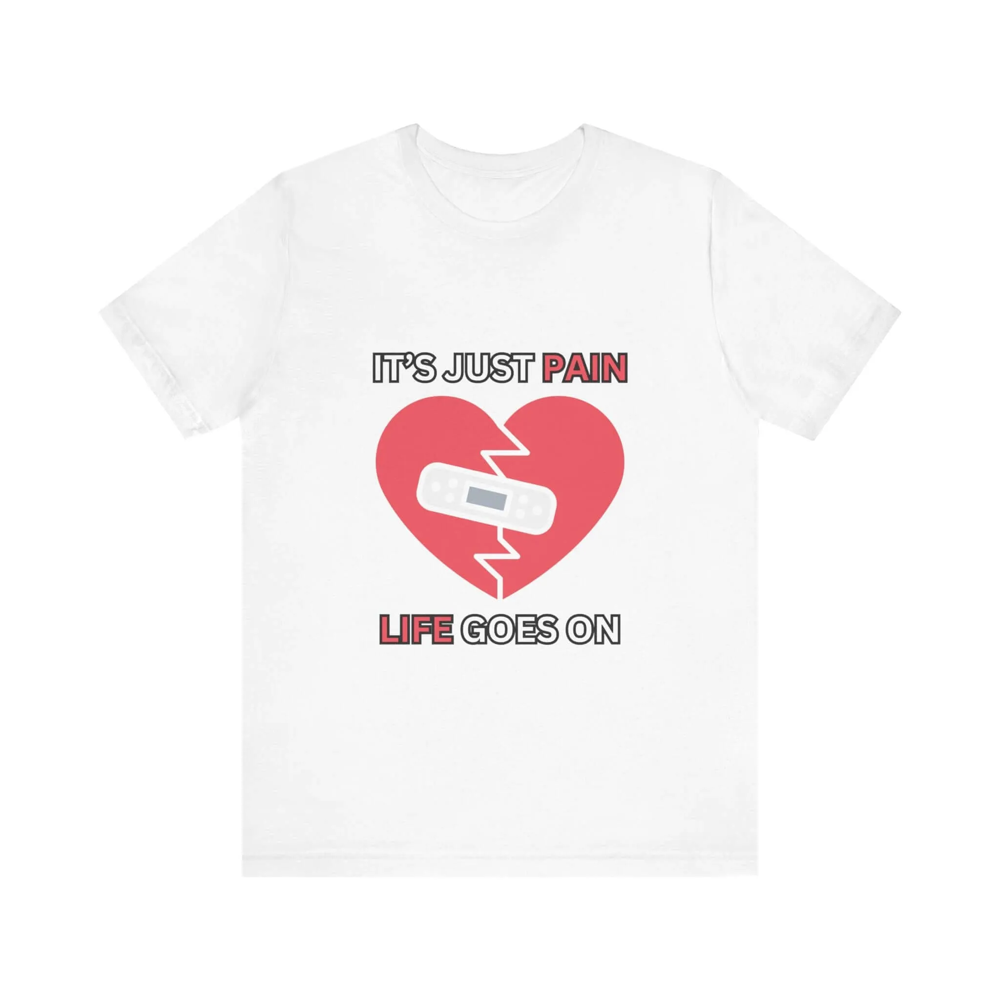 It's Just Pain Life Goes On Men's Graphic T-Shirt