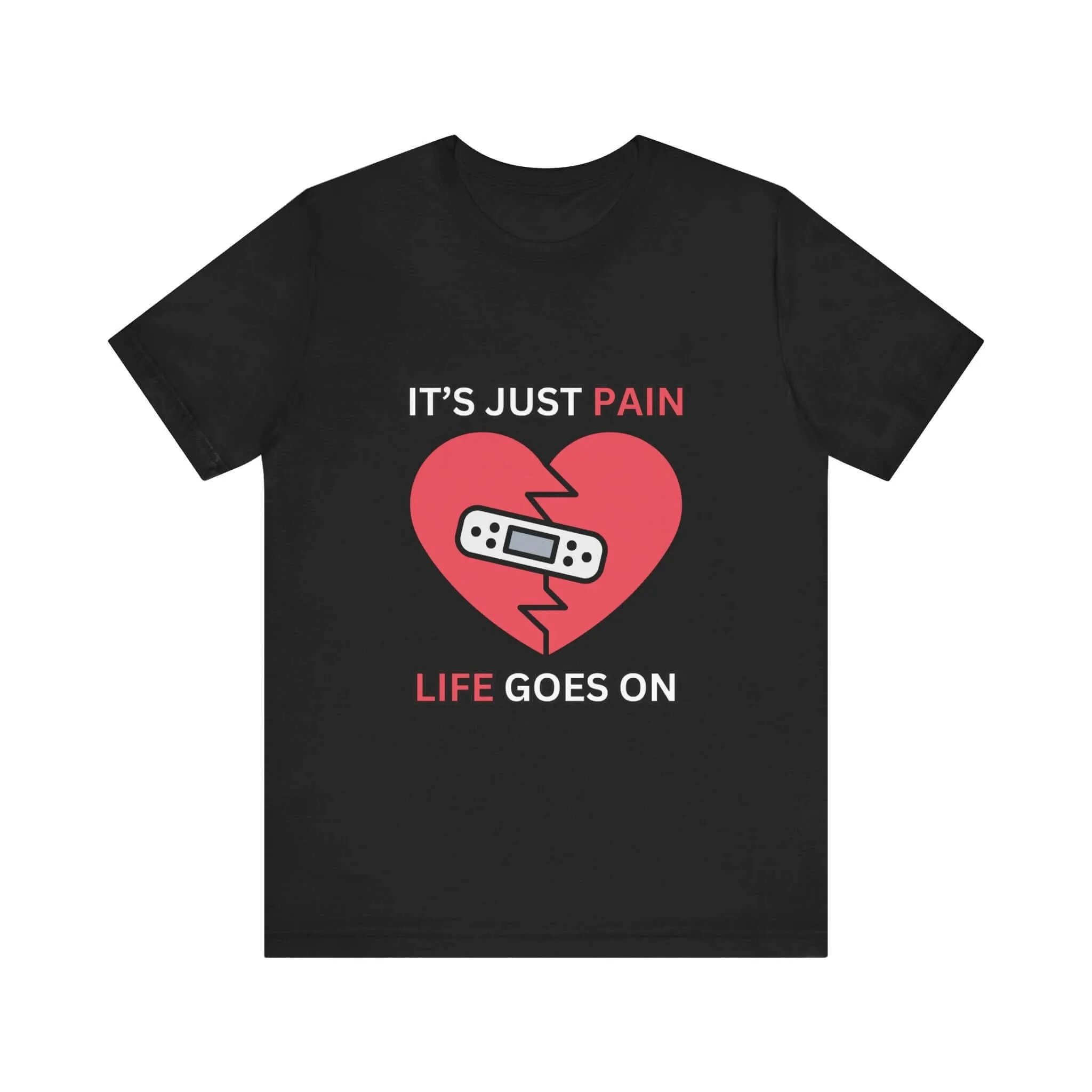 It's Just Pain Life Goes On Men's Graphic T-Shirt