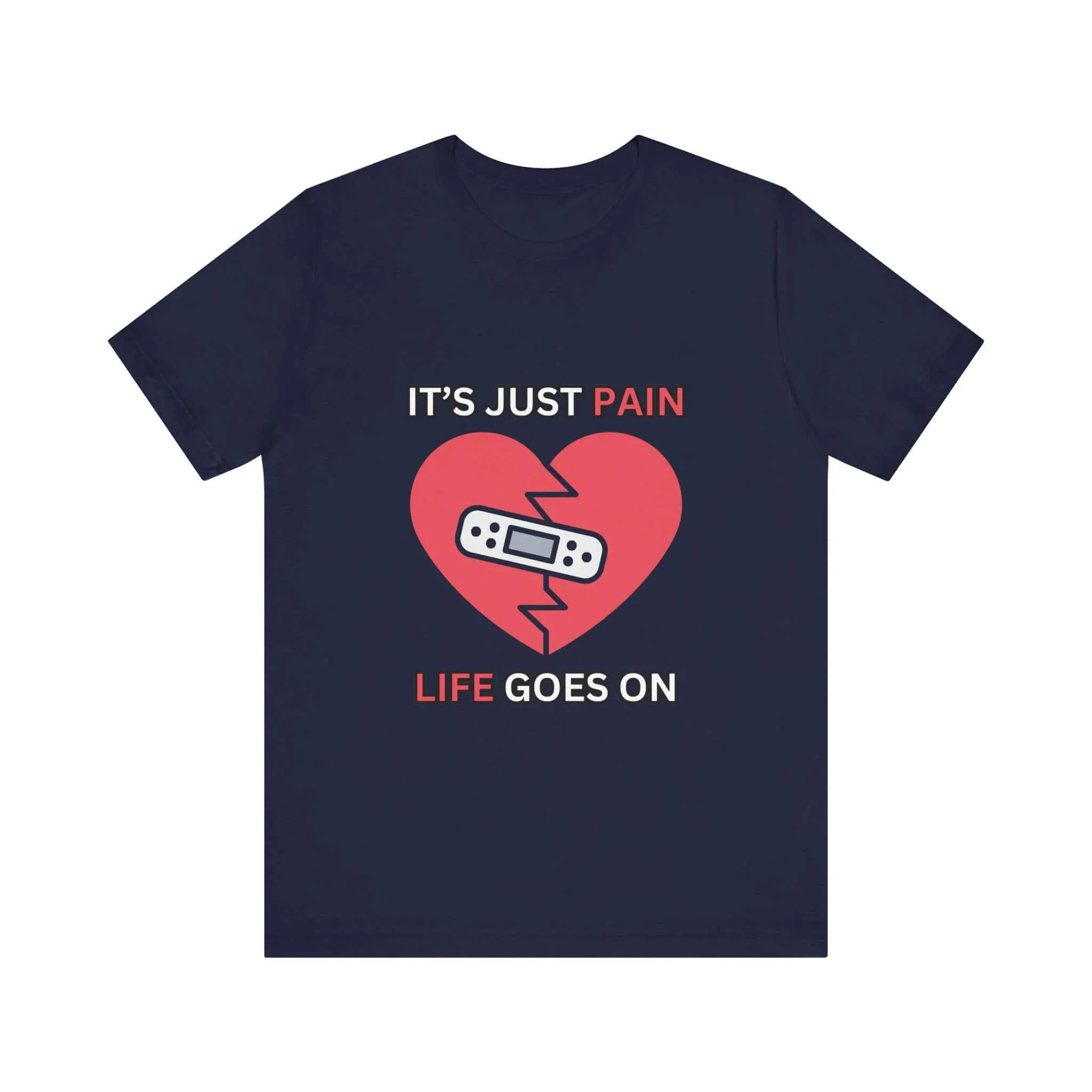 It's Just Pain Life Goes On Men's Graphic T-Shirt