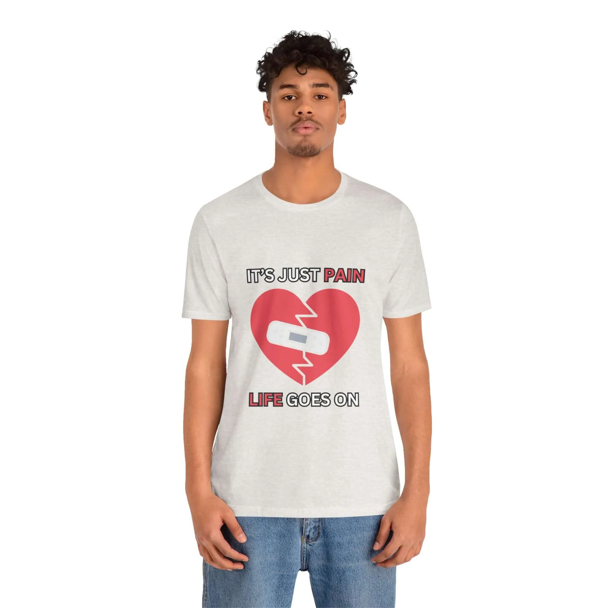 It's Just Pain Life Goes On Men's Graphic T-Shirt