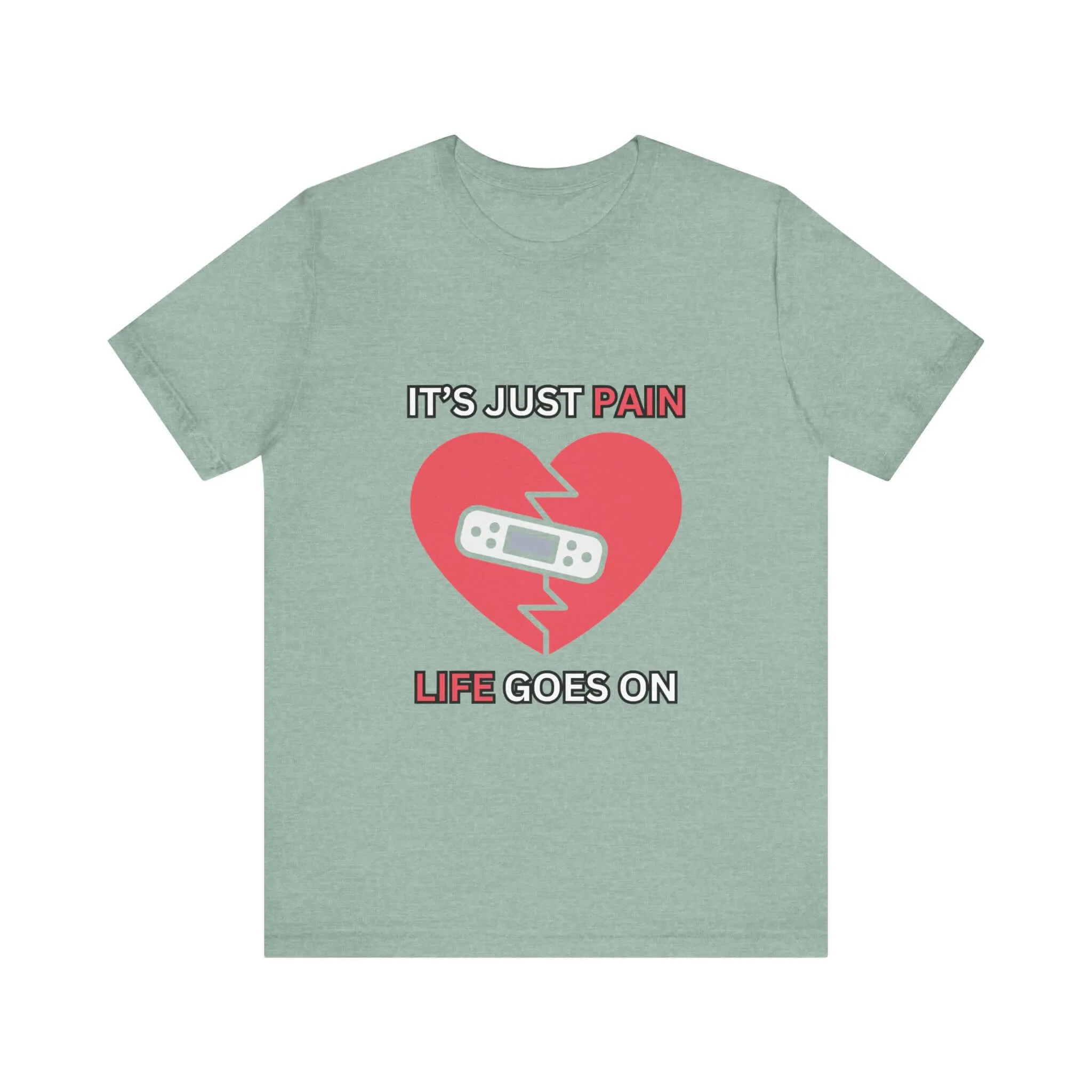 It's Just Pain Life Goes On Men's Graphic T-Shirt