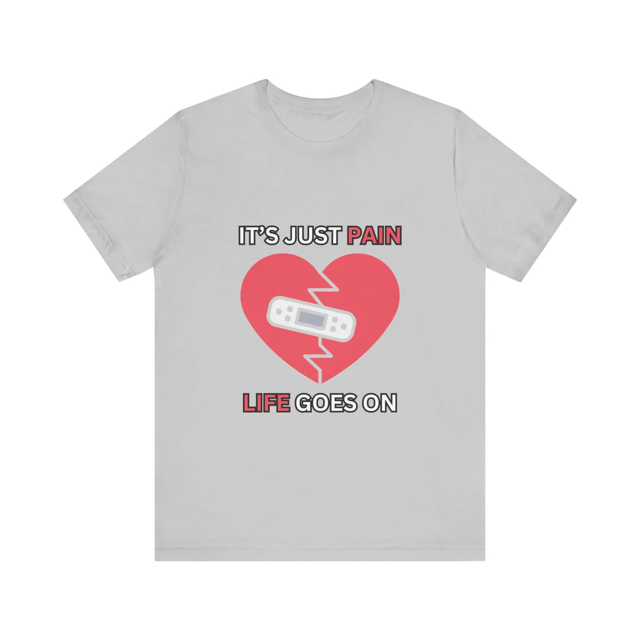 It's Just Pain Life Goes On Men's Graphic T-Shirt