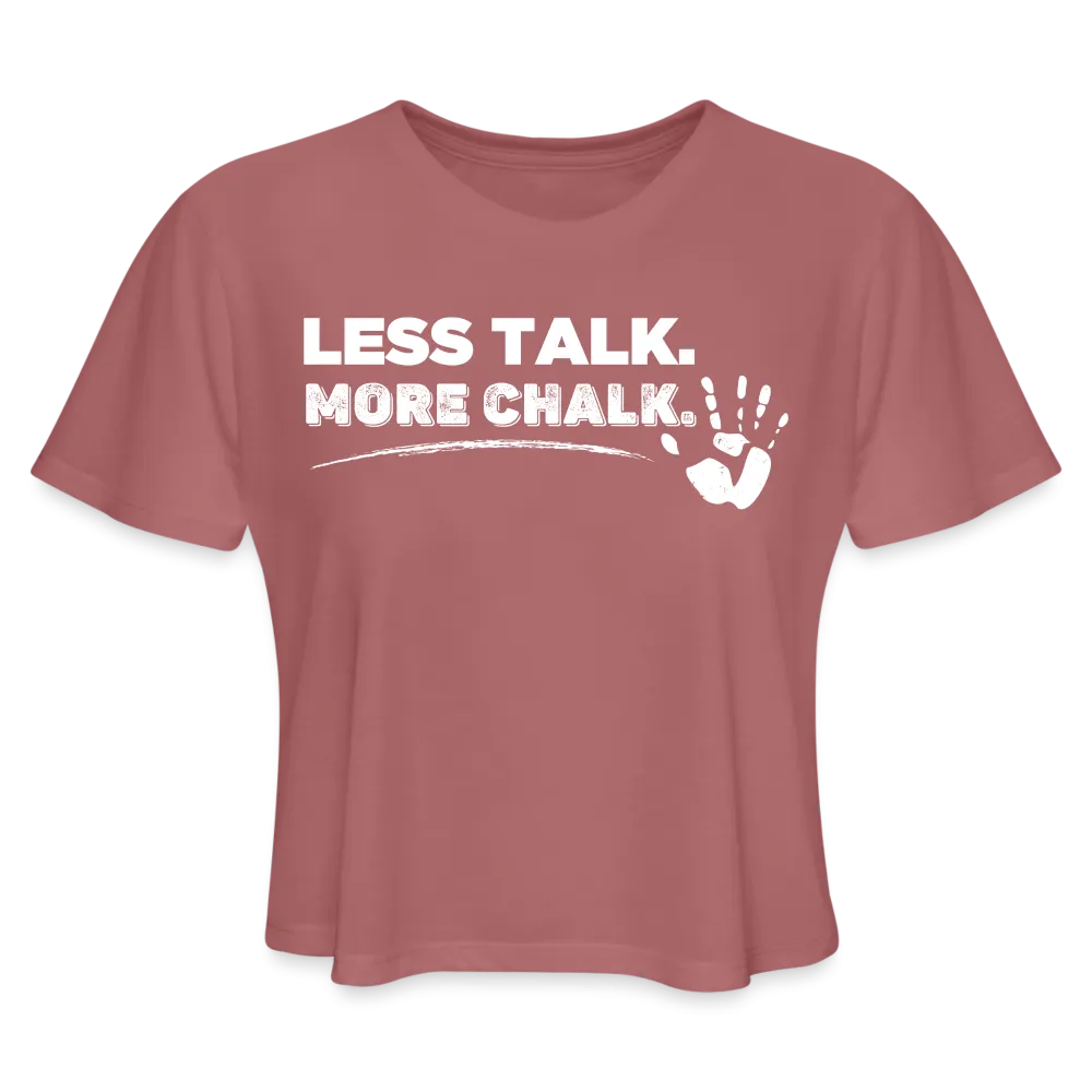Less Talk More Chalk Women's Cropped Shirt