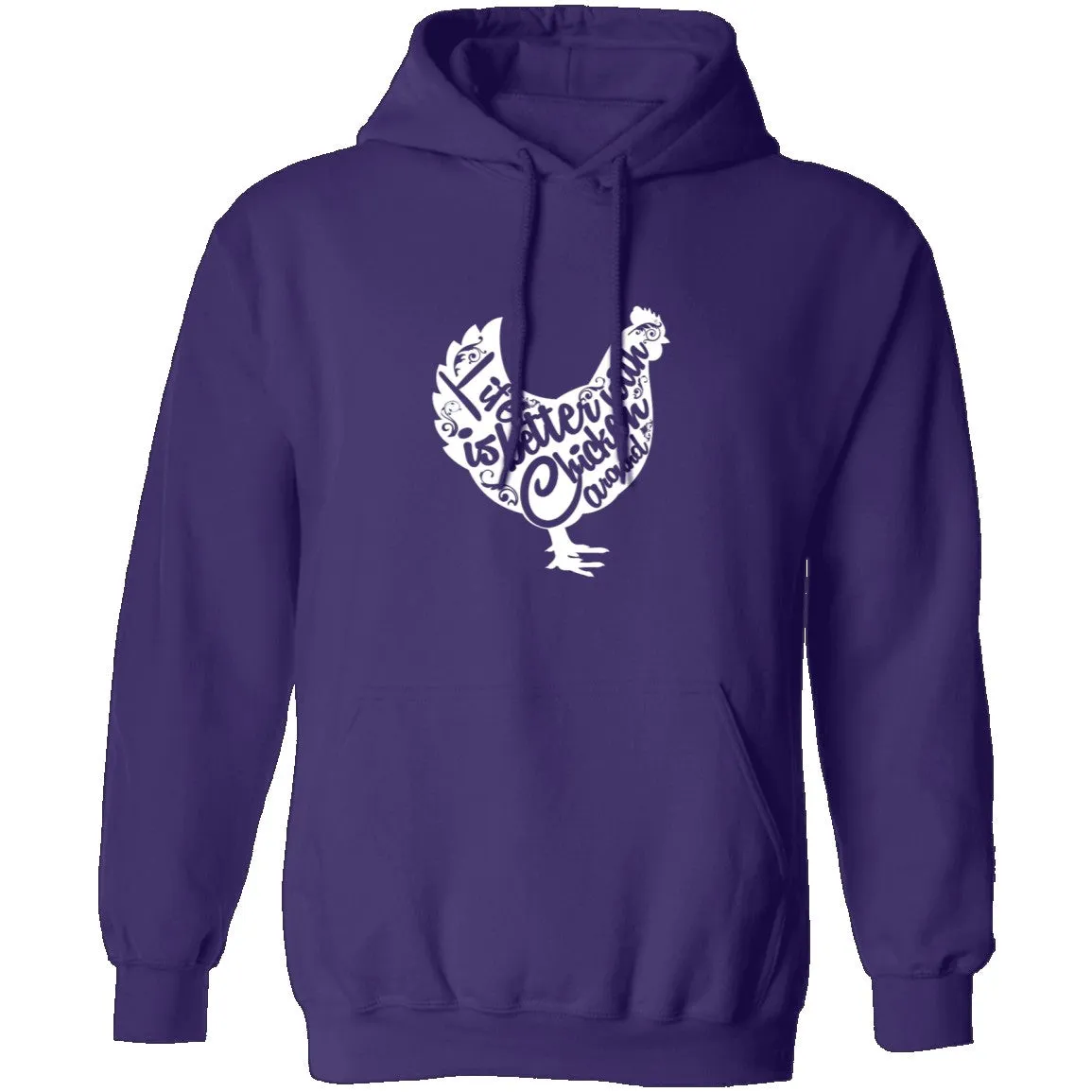 Life Is Better With Chickens Around T-Shirt