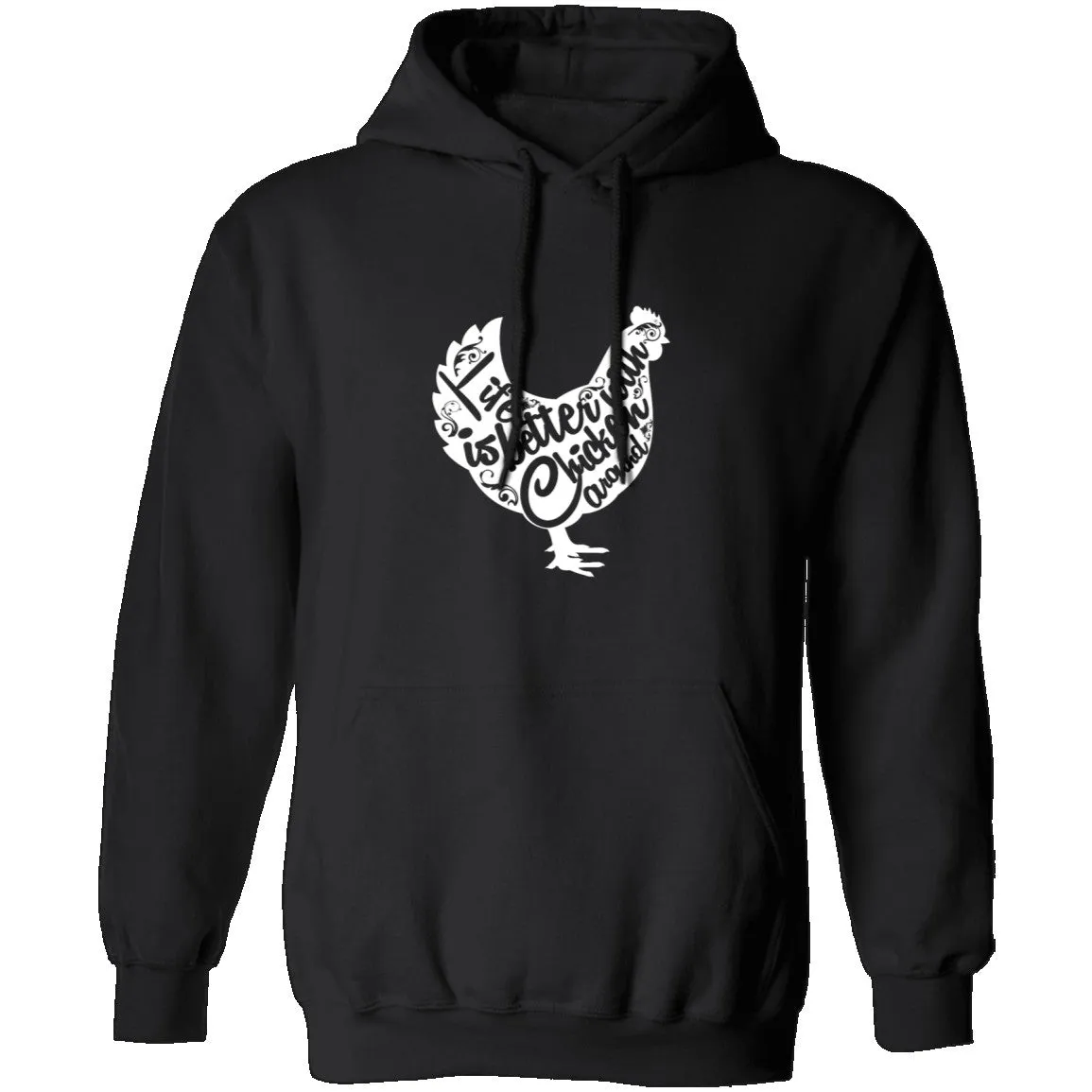 Life Is Better With Chickens Around T-Shirt