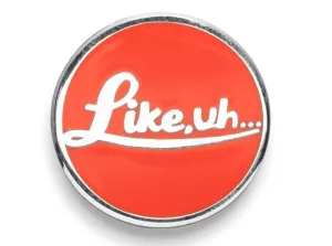Like, Uh... - Film Photography Pin