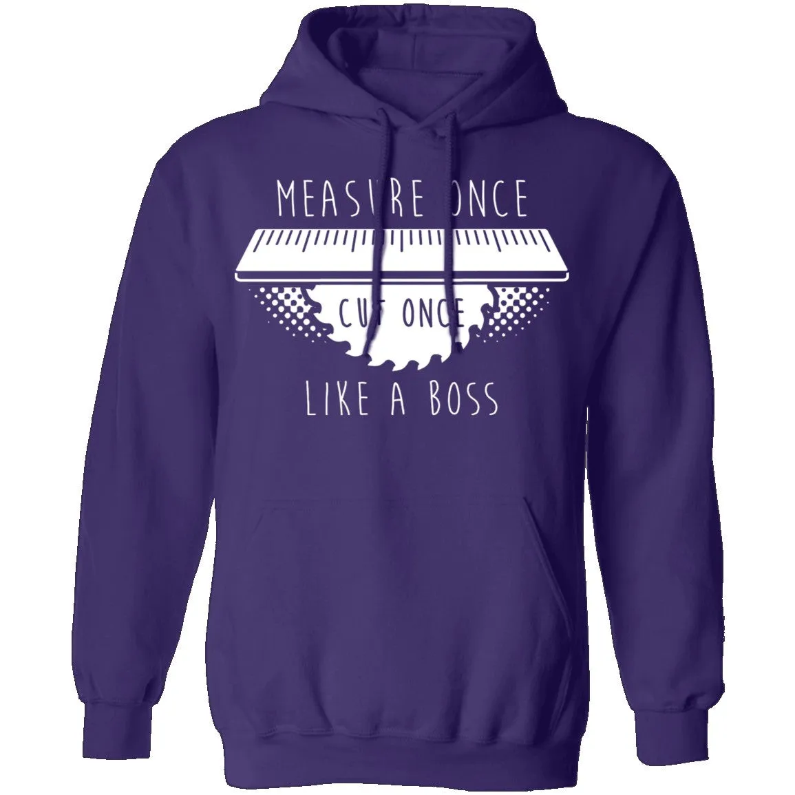 Measure Once Cut Once T-Shirt