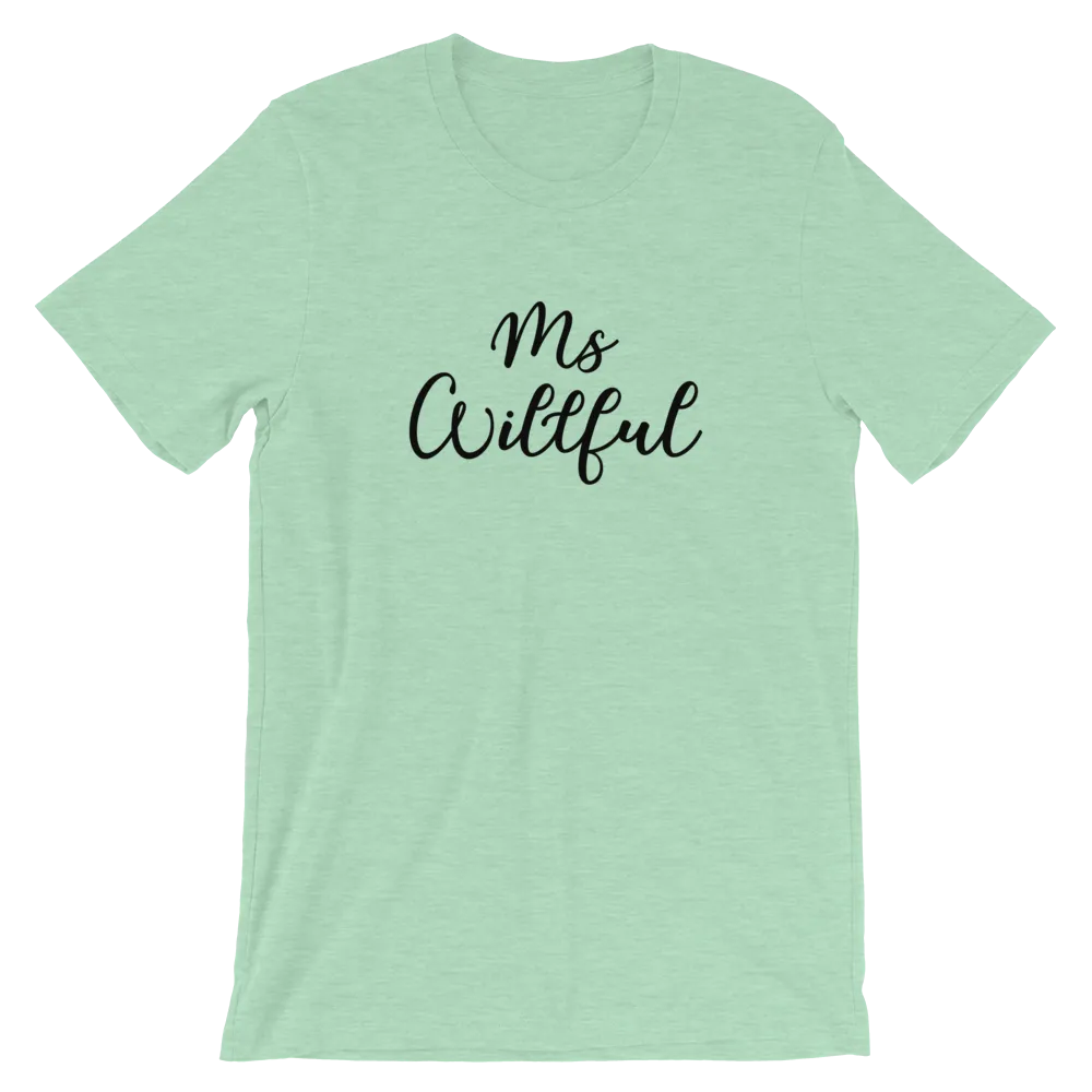 Ms Willful Short-Sleeve Unisex T-Shirt