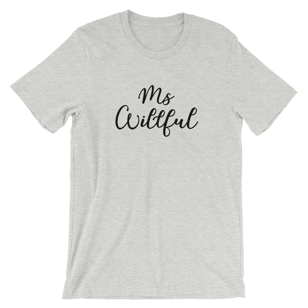 Ms Willful Short-Sleeve Unisex T-Shirt
