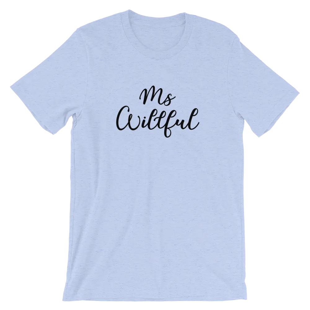 Ms Willful Short-Sleeve Unisex T-Shirt