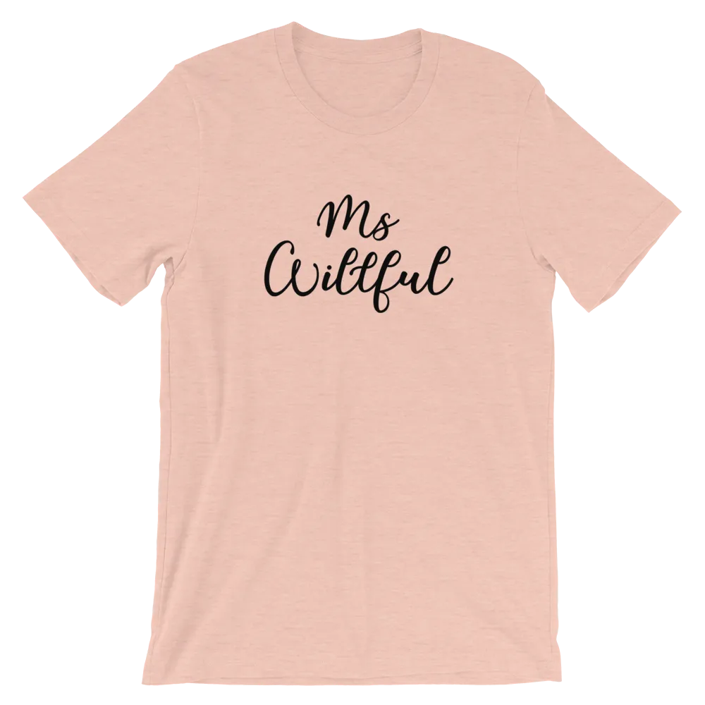 Ms Willful Short-Sleeve Unisex T-Shirt