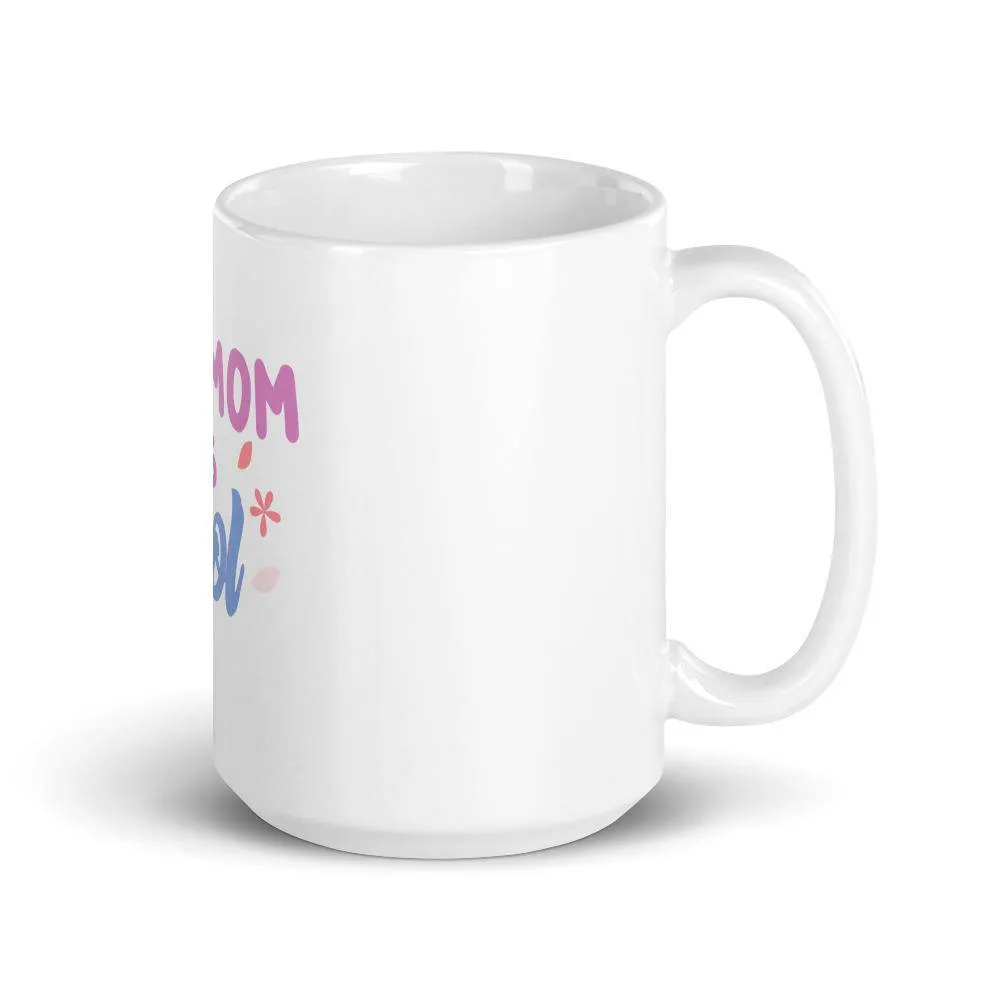 My Mom is Cool mug