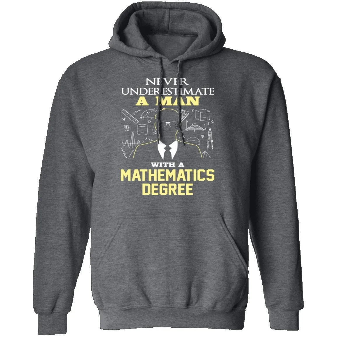 Never Underestimate A Man With A Mathematics Degree T-Shirt