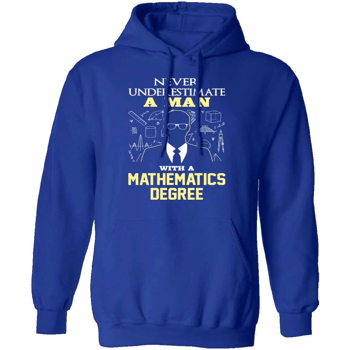 Never Underestimate A Man With A Mathematics Degree T-Shirt