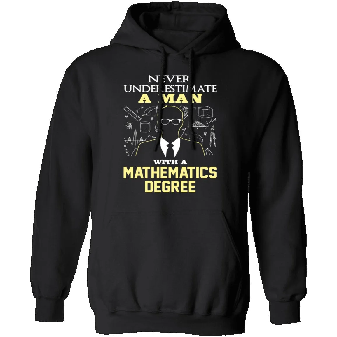 Never Underestimate A Man With A Mathematics Degree T-Shirt