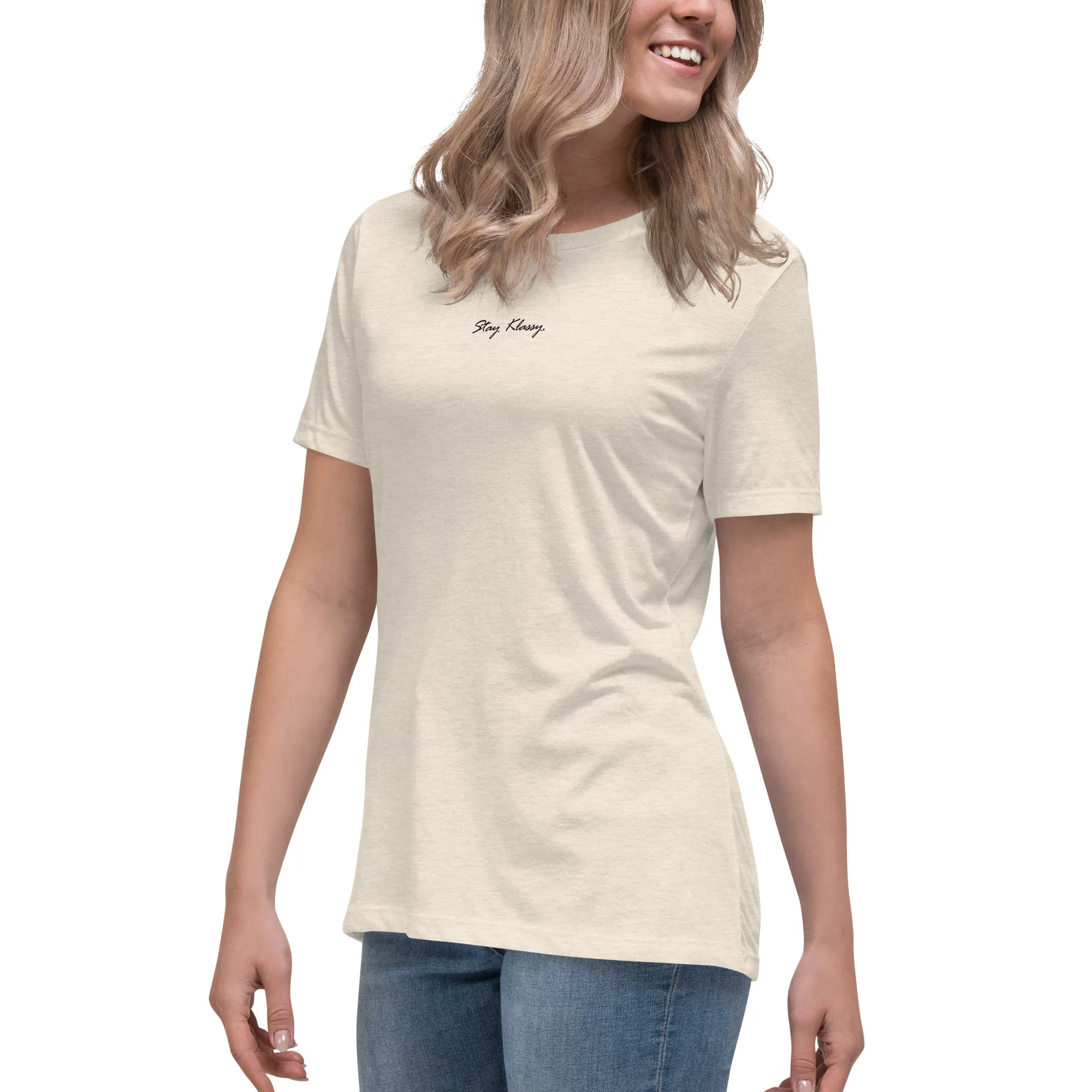 Stay Klassy Women's Relaxed T-Shirt