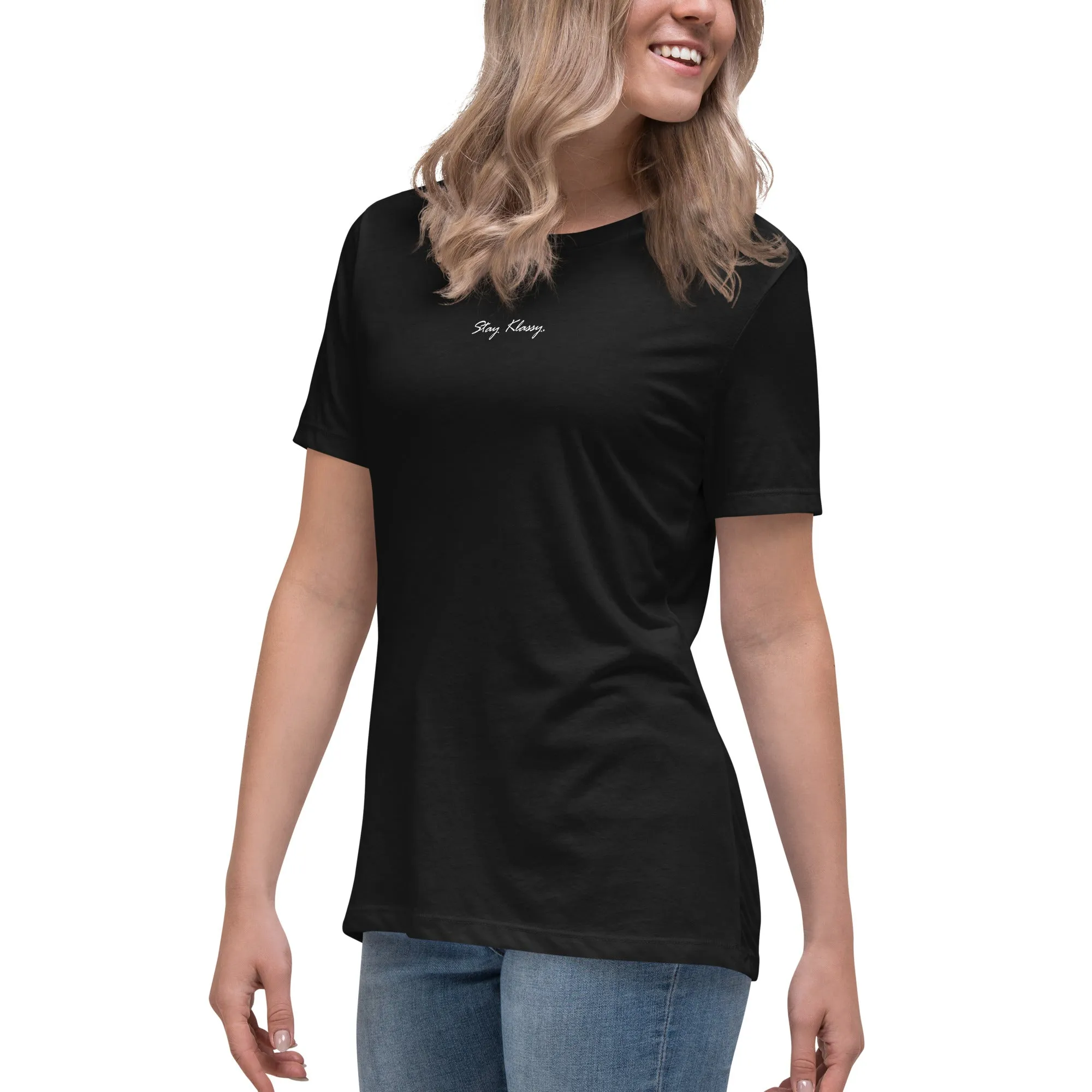 Stay Klassy Women's Relaxed T-Shirt