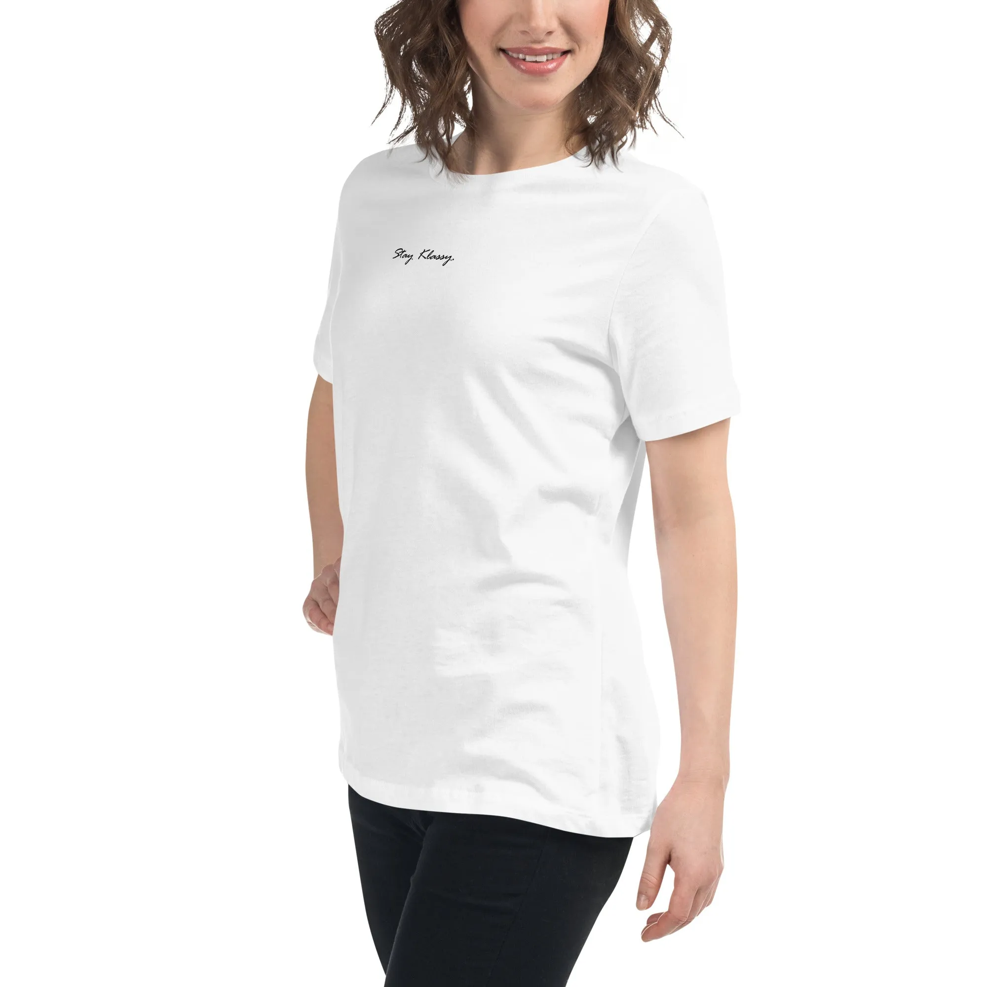 Stay Klassy Women's Relaxed T-Shirt