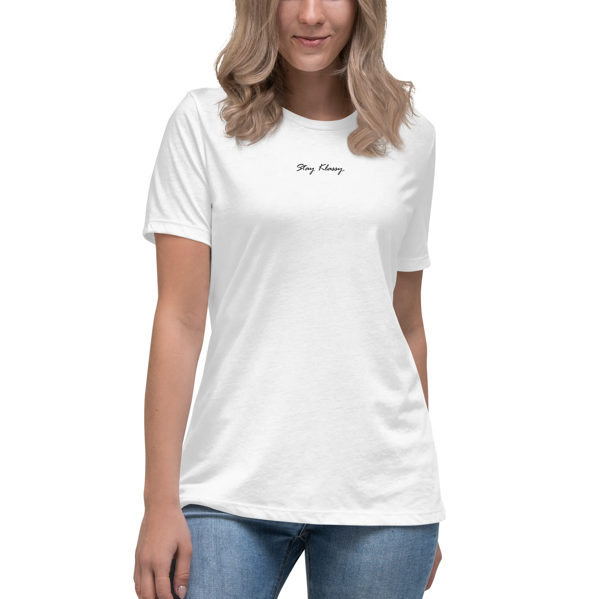 Stay Klassy Women's Relaxed T-Shirt