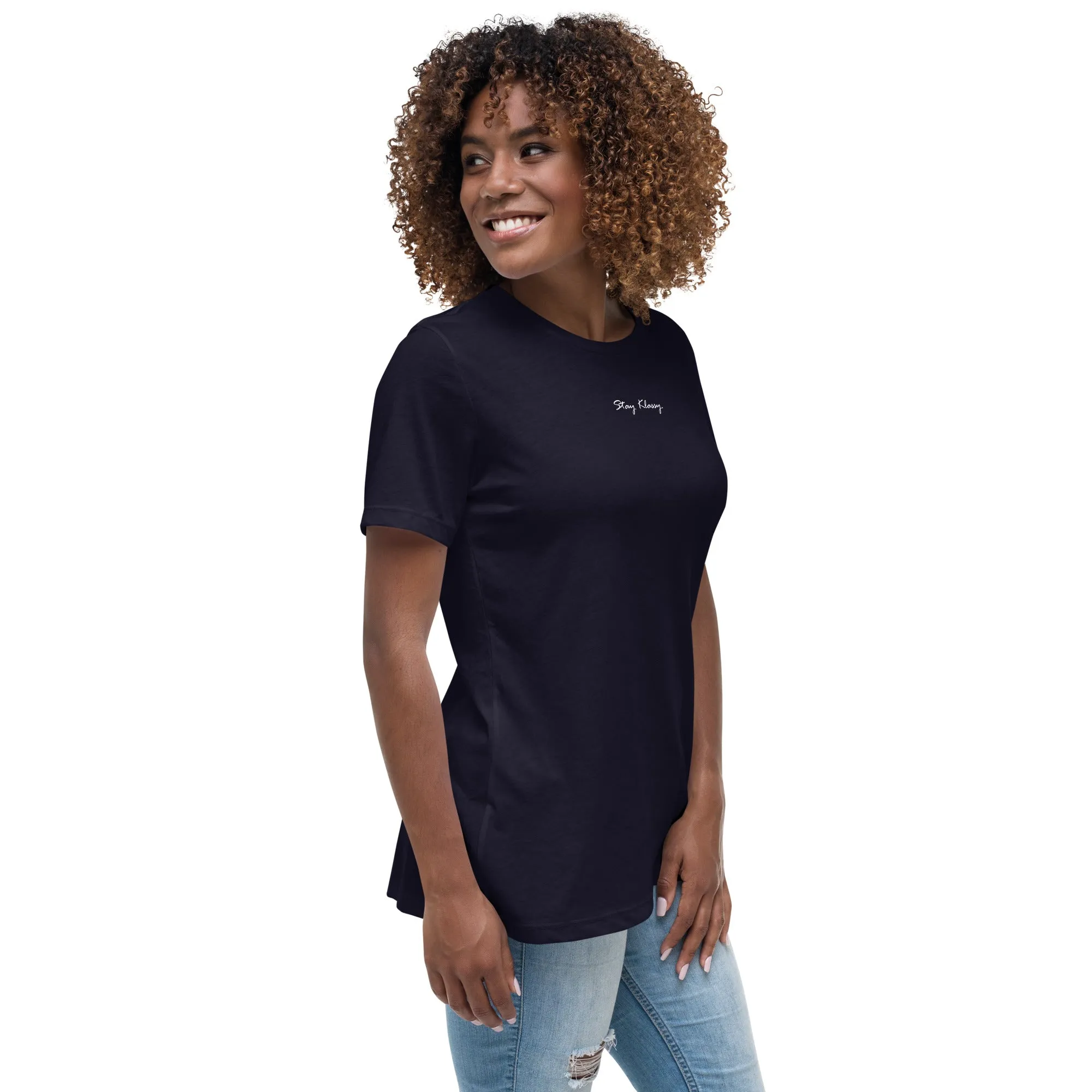 Stay Klassy Women's Relaxed T-Shirt