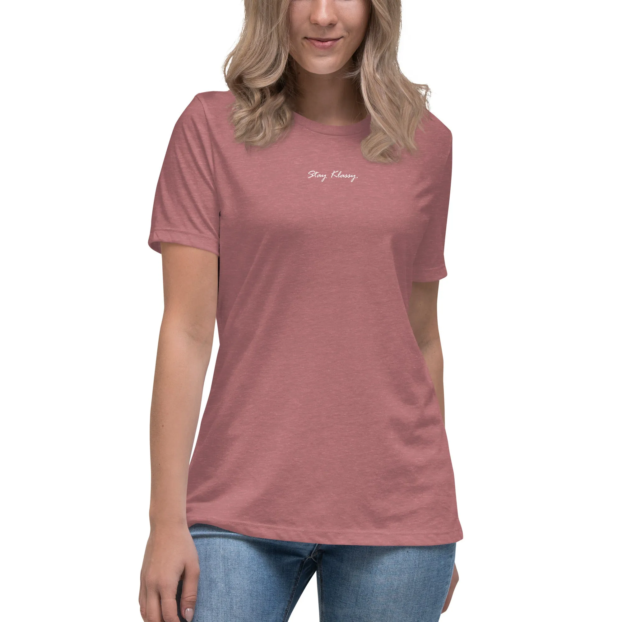 Stay Klassy Women's Relaxed T-Shirt