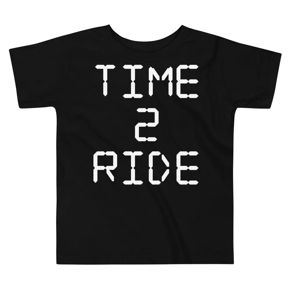 Time 2 Ride [Toddler Tee]